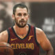 Cavaliers, Kevin Love
