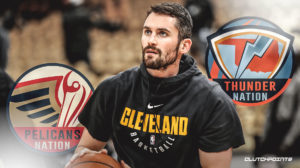 Kevin Love, Cavs, Pelicans, Thunder